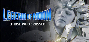 Legend of the Moon: Those Who Crossed