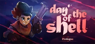 Day of the Shell: Prologue