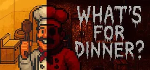 What’s for Dinner?