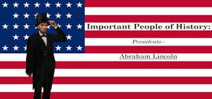 Important People of History: Presidents - Abraham Lincoln