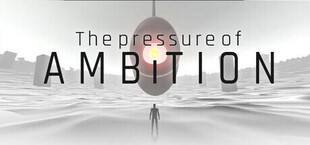 Игра The Pressure of Ambition The Pressure of Ambition