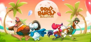 Don't Burst My Balloon