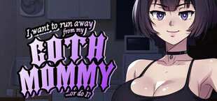Игра I want to run away from my goth mommy... or do I? I want to run away from my goth mommy... or do I?