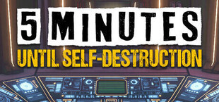 Игра 5 Minutes Until Self-Destruction 5 Minutes Until Self-Destruction