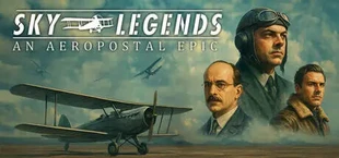 SKY LEGENDS - An Aeropostal Epic