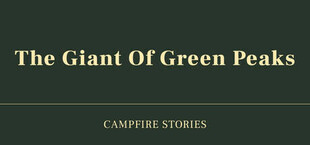 Campfire Stories: The Giant of Green Peaks