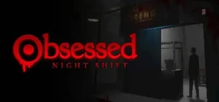 Obsessed : Night Shift