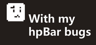 With my hpBar bugs