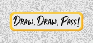 Draw, Draw, Pass!