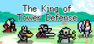 Игра The King of Tower Defense The King of Tower Defense