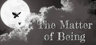 The Matter of Being