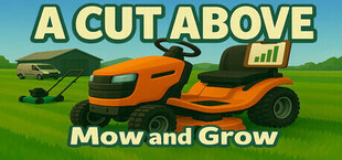 Игра A Cut Above: Mow & Grow A Cut Above: Mow & Grow