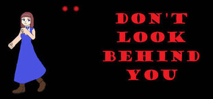 Игра Don't Look Behind You Don't Look Behind You