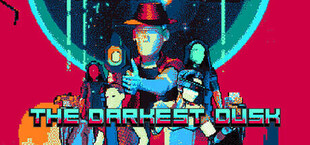Игра The Darkest Dusk The Darkest Dusk