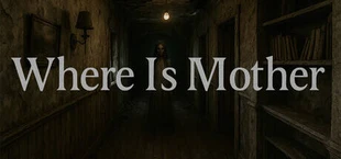 Where Is Mother
