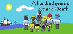 A Hundred Years of Love and Death