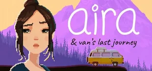 AIRA & Van's Last Journey