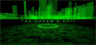 THE DREAM'S EXIT