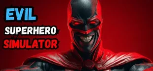 Evil Superhero Simulator