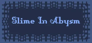 Slime In Abysm