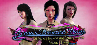 Игра Ariana's Perverted Diary: or how I turned my family into a free use home Ariana's Perverted Diary: or how I turned my family into a free use home
