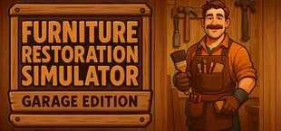 Furniture Restoration Simulator: Garage Edition