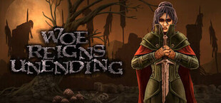 Игра Woe Reigns Unending Woe Reigns Unending