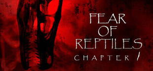 Fear Of Reptiles: Chapter 1