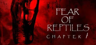 Fear Of Reptiles: Chapter 1