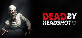 Dead by Headshot