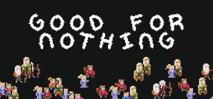 Good For Nothing