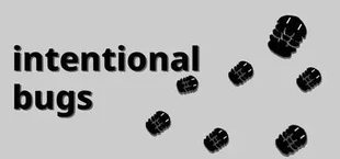 Intentional Bugs