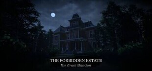 Игра The Forbidden Estate - The Grant Mansion The Forbidden Estate - The Grant Mansion