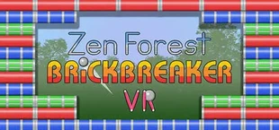 Zen Forest Brick Breaker VR