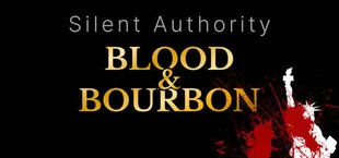Silent Authority: Blood & Bourbon
