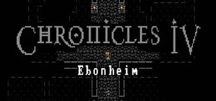 Chronicles IV: Ebonheim