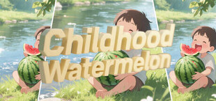 Childhood Watermelon