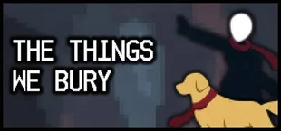 The Things We Bury