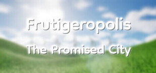 Frutigeropolis: The Promised City