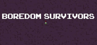 Boredom Survivors