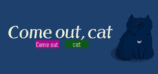 Игра Come out, cat Come out, cat