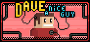 DAVE a nice guy