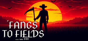 Fangs to Fields
