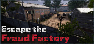 Escape the Fraud Factory
