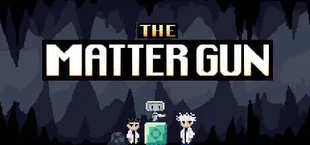 The Matter Gun