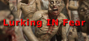 Lurking In Fear