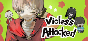 Violess Attacker 非暴力系勇者！