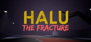 Haze of Lucidity (Halu) - The Fracture