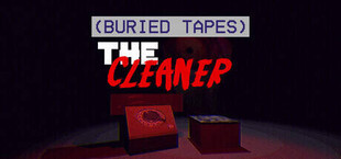 Игра (BURIED TAPES) The Cleaner (BURIED TAPES) The Cleaner