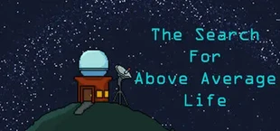 The Search For Above Average Life